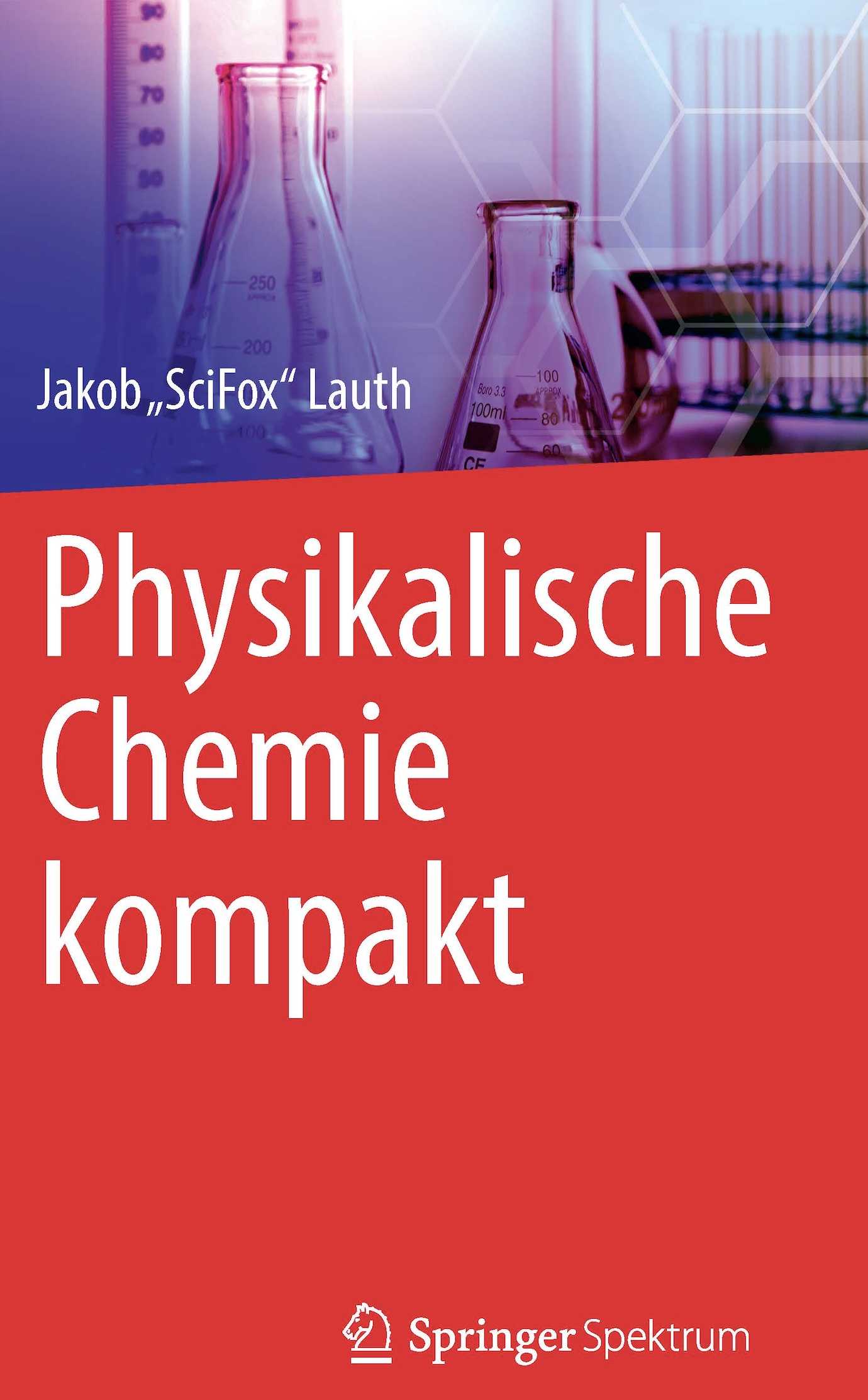 Physikalische Chemie Kompakt by Jakob "SciFox" Lauth